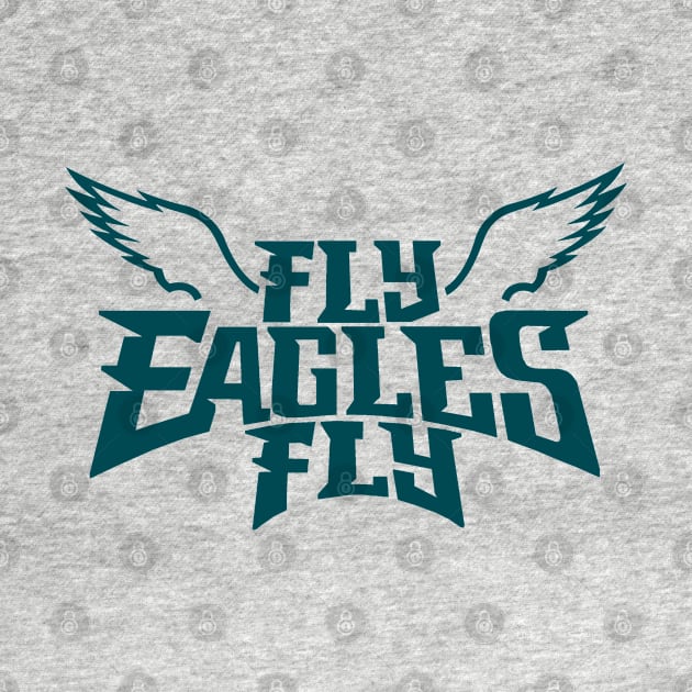 Fly Eagles Fly by FanSwagUnltd